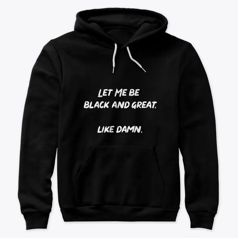 LET ME BE BLACK